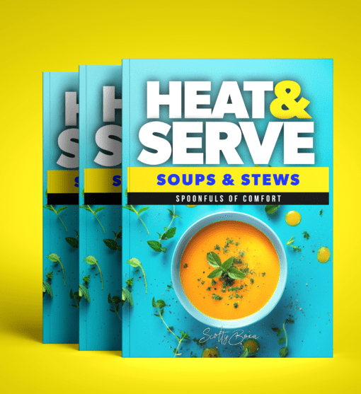 Heat & Serve - Soups & Stew Recipe Book